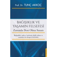 Bağışıklık ve Yaşamın Felsefesi Zamanla Dost Olma Sanatı