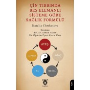 Çin Tıbbında Beş Elemanlı Sisteme Göre Sağlık Formülü