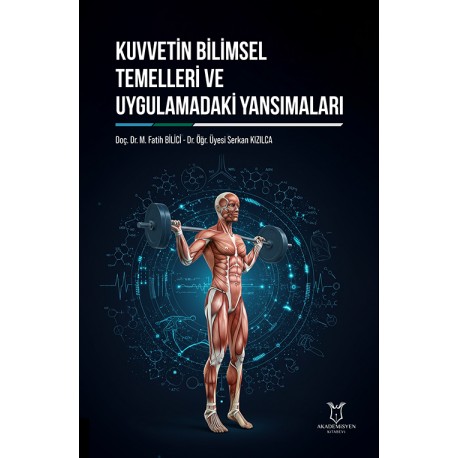 Kuvvetin Bilimsel Temelleri ve Uygulamadaki Yansımaları