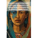 Liminal Identities and Cultural Hybridity of Third World Women in Women’s Narratives