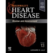 Braunwald's Heart Disease Review And Assessment, 13th Edition