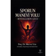 Sporun Manevi Yolu Ritüellerin Gücü