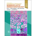 Diagnostic Pathology: Nonneoplastic Dermatopathology, 4th Edition