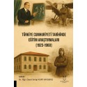 Türkiye Cumhuriyeti Tarihinde Eğitim Araştırmaları (1923-1960)