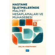 Hastane İşletmelerinde Maliyet Hesaplamaları ve Muhasebesi