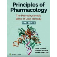 Principles of Pharmacology: The Pathophysiologic Basis of Drug Therapy, 5th Edition