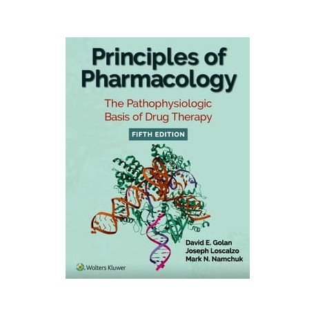 Principles of Pharmacology: The Pathophysiologic Basis of Drug Therapy, 5th Edition