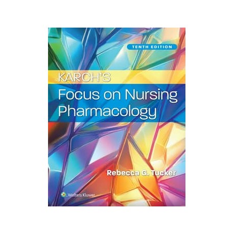 Karch’s Focus on Nursing Pharmacology