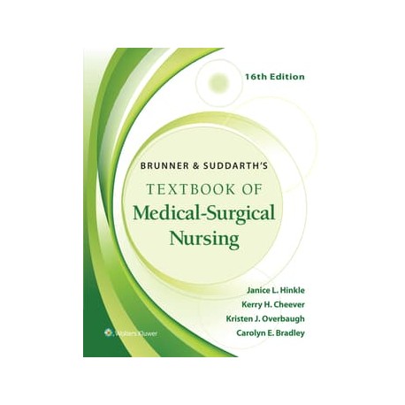 Brunner & Suddarth's Textbook of Medical-Surgical Nursing,16th edition