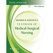 Study Guide for Brunner & Suddarth's Textbook of Medical-Surgical Nursing,16th edition