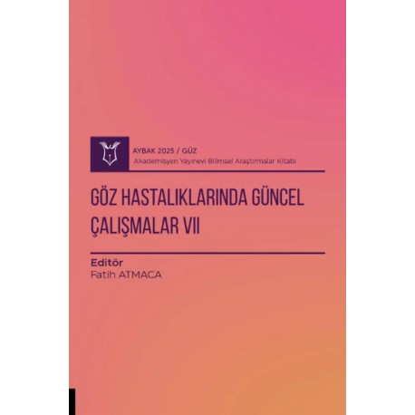 Göz Hastalıklarında Güncel Çalışmalar VII ( AYBAK 2025 Güz )