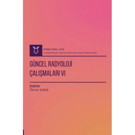 Güncel Radyoloji Çalışmaları VI ( AYBAK 2025 Güz )
