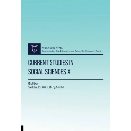 Current Studies in Social Sciences&nbsp;X ( AYBAK 2025 Fall )
