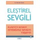 Eleştirel Sevgili Eleştiriyi Bırakın, İstediğiniz Sevgiyi Yaşayın
