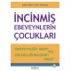 İncinmiş Ebeveynlerin Çocukları