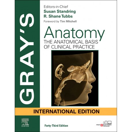 Gray's Anatomy The Anatomical Basis of Clinical Practice, 43nd Edition