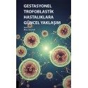 Gestasyonel Trofoblastik Hastalıklara Güncel Yaklaşım