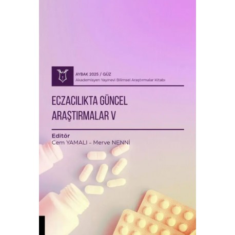 Eczacılıkta Güncel Araştırmalar V ( AYBAK 2025 Sonbahar )