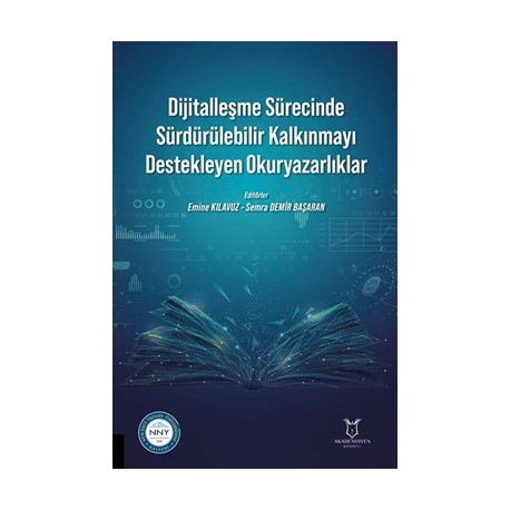Dijitalleşme Sürecinde Sürdürülebilir Kalkınmayı Destekleyen Okuryazarlıklar