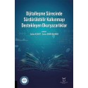 Dijitalleşme Sürecinde Sürdürülebilir Kalkınmayı Destekleyen Okuryazarlıklar