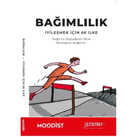 Bağımlılık - İyileşmek İçin 66 İlke