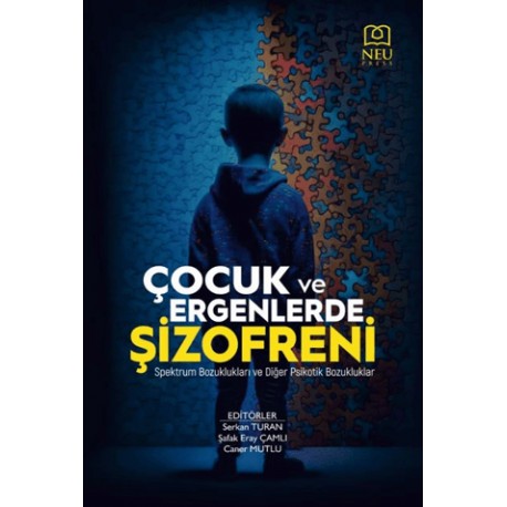 Çocuk ve Ergenlerde Şizofreni - Spektrum Bozuklukları ve Diğer Psikotik Bozukluklar
