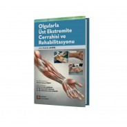 Olgularla Üst Ekstremite Cerrahisi ve Rehabilitasyonu