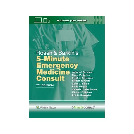 Rosen & Barkin's 5 Minute Emergency Medicine Consult,7th Edition