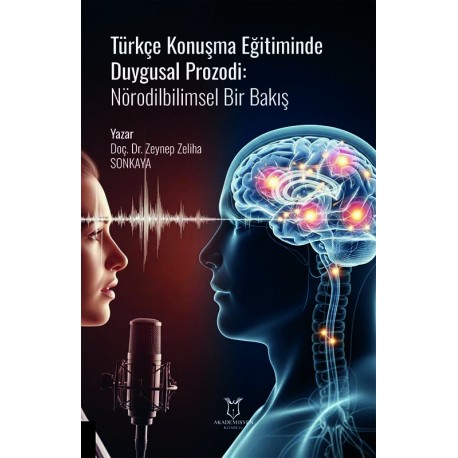 Türkçe Konuşma Eğitiminde Duygusal Prozodi: Nörodilbilimsel Bir Bakış