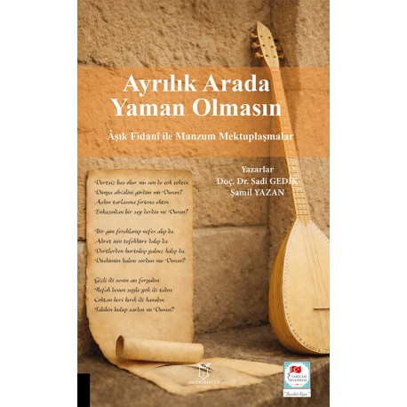 Ayrılık Arada Yaman Olmasın Âşık Fidanî ile Manzum Mektuplaşmalar