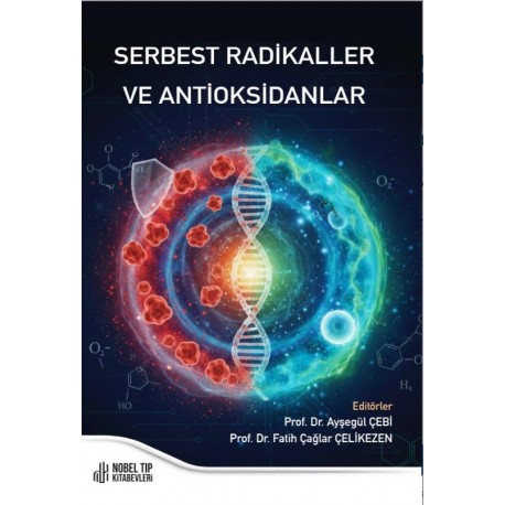 Serbest Radikaller ve Antioksidanlar