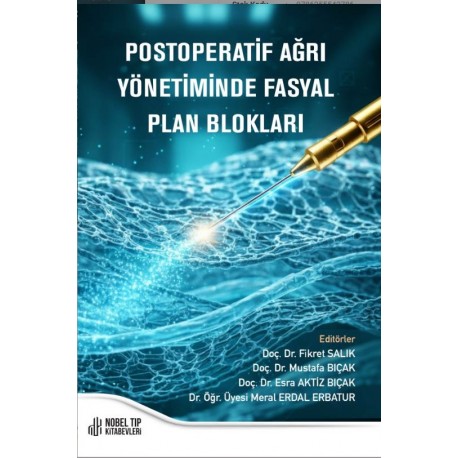 Postoperatif Ağrı Yönetiminde Fasyal Plan Blokları