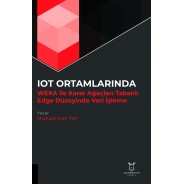 IOT Ortamlarında WEKA ile Karar Ağaçları Tabanlı Edge Düzeyinde Veri İşleme