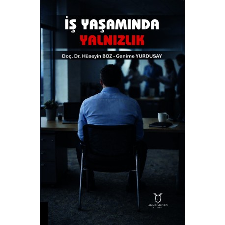 İş Yaşamında Yalnızlık