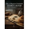 Güç ve Meşruiyet Zemininde Otorite Arayışı: Memlûk Coğrafyasında İktidar ve Ulemâ (1250-1517)