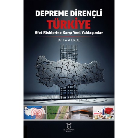 DEPREME DİRENÇLİ TÜRKİYE Afet Risklerine Karşı Yeni Yaklaşımlar