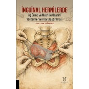 İnguinal Hernilerde Ağ Örme ve Mesh ile Onarım Yöntemlerinin Karşılaştırılması