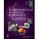 Cardiovascular Magnetic Resonance, A Companion to Braunwald’s Heart Disease, 4th Edition