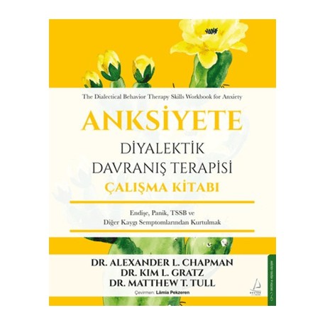 Anksiyete Diyalektik Davranış Terapisi Çalışma Kitabı