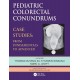 Pediatric Colorectal Conundrums Case Studies: From Fundamental to Advanced