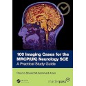 100 Imaging Cases for the MRCP Specialty Certificate Examination in Neurology A Practical Study Guide