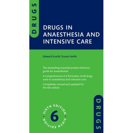 Drugs in Anaesthesia and Intensive Care,6 Edition