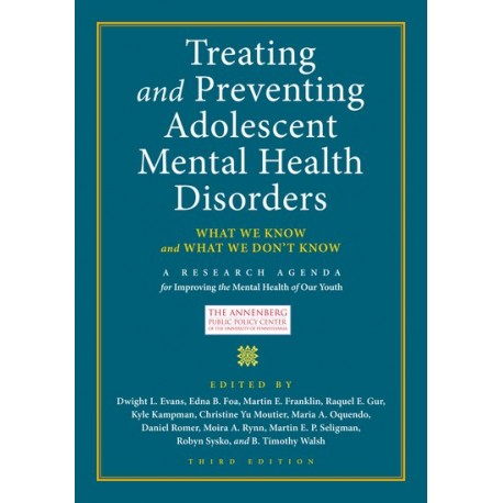 Treating and Preventing Adolescent Mental Health Disorders,3 Edition