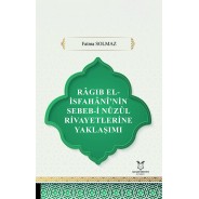 Râgıb El-İsfahânî’nin Sebeb-i Nüzûl Rivayetlerine Yaklaşımı