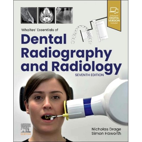 Whaites’ Essentials of Dental Radiography and Radiology, 7th Edition