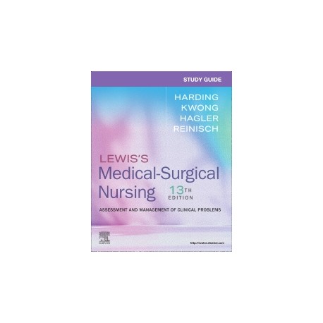 Study Guide for Lewis’s Medical-Surgical Nursing, 13th Edition