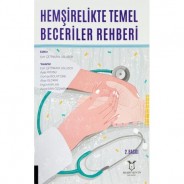 Hemşirelikte Temel Beceriler Rehberi 2.Baskı