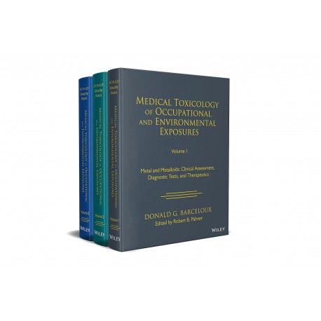 Medical Toxicology of Occupational and Environmental Exposures, Multi-Volume
