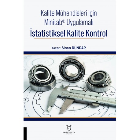 Kalite Mühendisleri için Minitab® Uygulamalı İstatistiksel Kalite Kontrol