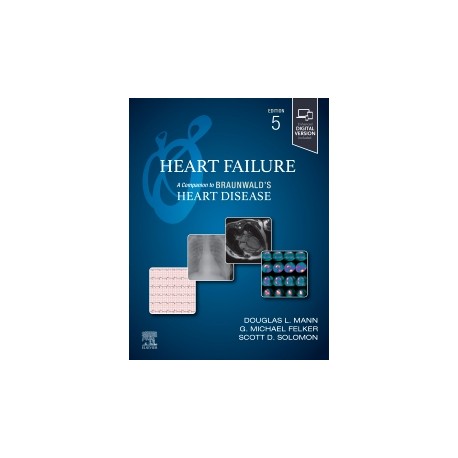 Heart Failure A Companion to Braunwald’s Heart Disease, 5th Edition